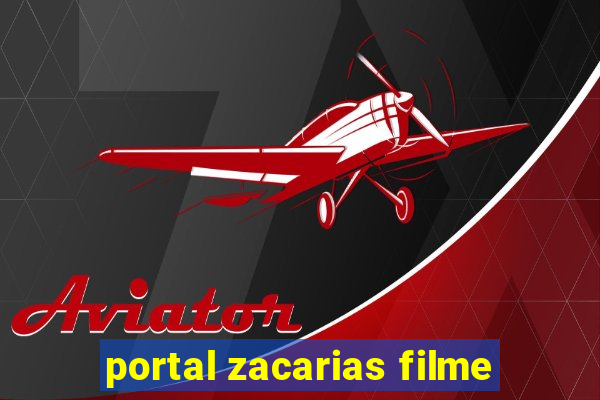 portal zacarias filme